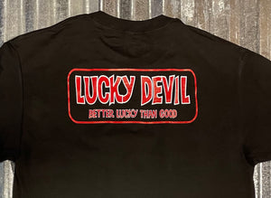 Lucky Devil "Better Lucky Than Good" Black T-Shirt with Red and White.