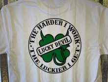 Load image into Gallery viewer, Lucky Devil &quot;The Harder I Work, The Luckier I Get&quot; White T-Shirt With Black and Green ShamRock
